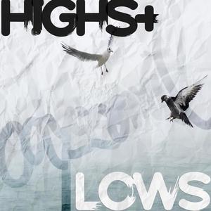 Highs + Lows