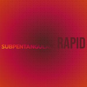 Subpentangular Rapid