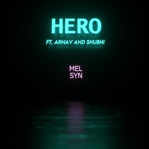 HERO (feat. Arnav & Shubhi)