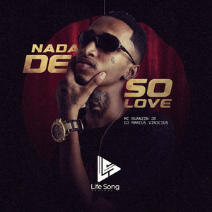 NADA DE SÓ LOVE (Explicit)