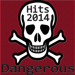 Dangerous Hits 2014 (Explicit)