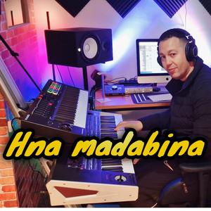 Hna madabina (feat. Bouchnak)