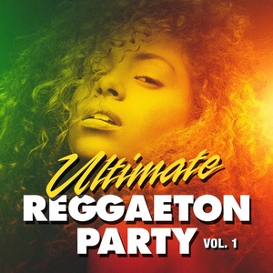 Ultimate Reggaeton Party, Vol. 1