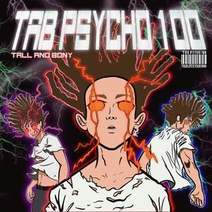 Tab Psycho 100 (Explicit)