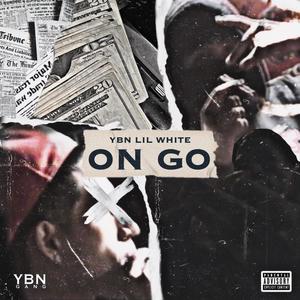 YBN Lil White-ON GO (Explicit)