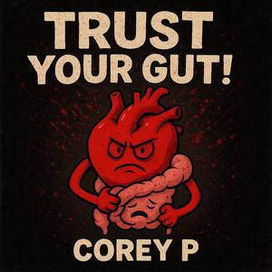 TRUST YOUR GUT! (feat. lL. lK.) (Explicit)