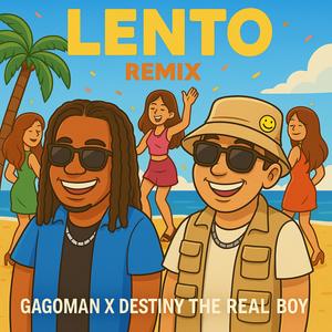 Lento (feat. Destiny The Real boy) (Remix)