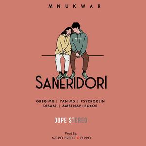 Saneridori(feat. Yan MG, Psychoklin, Dibass & Ambi Napi Bocor)
