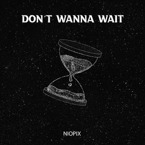 Don't Wanna Wait