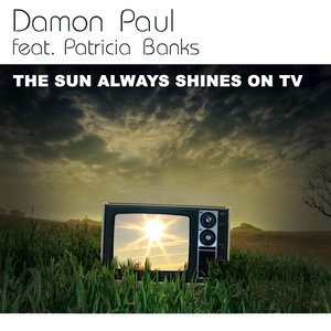 Damon Paul feat Patricia Banks - Sun always shines on tv (Guenta K Remix)