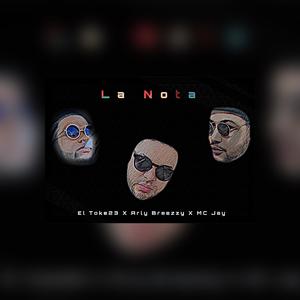 La nota(feat. El Toke23 & MC Jay) (Explicit)