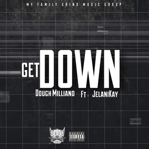 Get Down (feat. Jelani Kay) [Explicit]