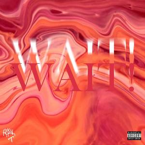 Royal - WAIT! (Explicit)
