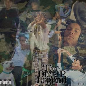 The Dirty P Legend (Explicit)