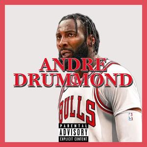 Andre Drummond (feat. Young Blast) [Explicit]