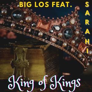 King Of Kings (feat. Sarahi)