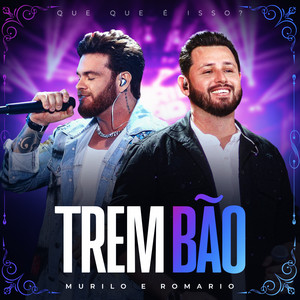 Trem Bão (Que Que É Isso?, Ao Vivo)