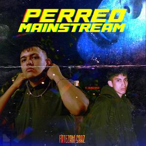 PERREO MAINSTREAM (Explicit)