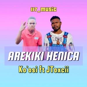 AREKIKI HENICA (feat. KOOSI | JTOXCII)