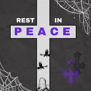 rest in peace (Explicit)