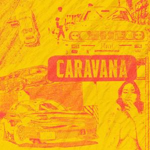 Caravana (Explicit)