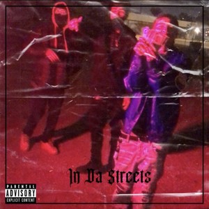 IN DA STREETS (Explicit)