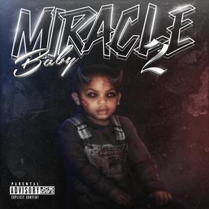 Miracle Baby Pt. 2 (Explicit)