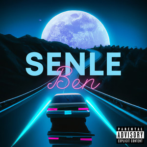 Senle Ben (Explicit)
