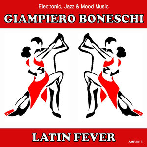 Latin Fever (Electronic, Jazz & Mood Music, Direct from the Boneschi Archives)