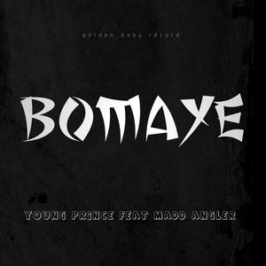 BOMAYE (feat. Madd angler) [Explicit]