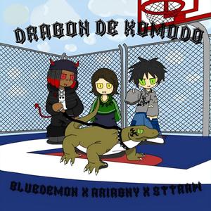 DRAGON DE KOMODO (feat. Sttraw & Ariagny) [Explicit]