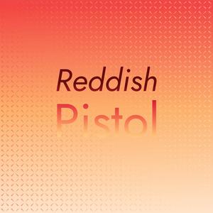 Reddish Pistol