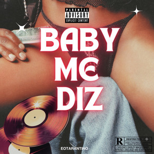 Baby me diz (Explicit)