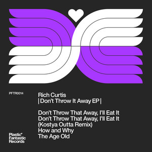 Don't Throw That Away, I'll Eat It (Kostya Outta Remix)