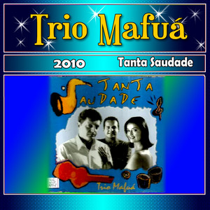 Tanta Saudade - 2010