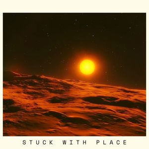 Stuck With Place