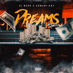 Dreams (feat. Armani Kay) [Remix] [Explicit]