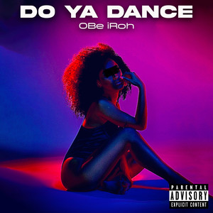 Do Ya Dance (Explicit)