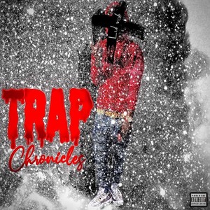 Trap Chronicles (Explicit)