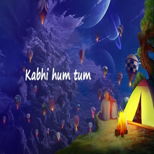 Kabhi Hum Tum(feat. Aavitro & Binit Verma)