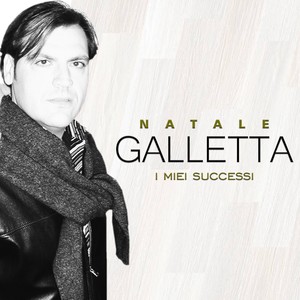 Natale Galletta (I miei successi)