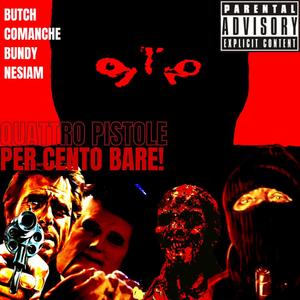 Quattro Pistole per Cento Bare (feat. Comanche Hooks, Death Bundy, Nesiam & Marterz) [Explicit]