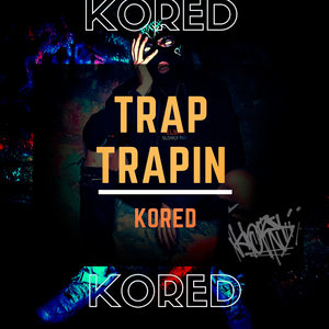 Trap Trapin (Explicit)