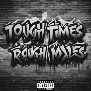 Tough Times & Rough Mixes (Explicit)