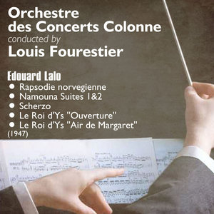 Edouard Lalo - Rapsodie Norvegienne, Namouna Suites 1&2, Scherzo, Le Roi d'Ys [Highlights] (1947)