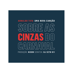 Uma Nova Canção: Sobre as Cinzas do Carnaval