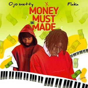 Money must be made (feat. Flaka)