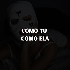 Como Tu, Como Ela (Explicit)