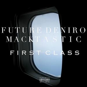 First Class (feat. Macktastic) (Explicit)