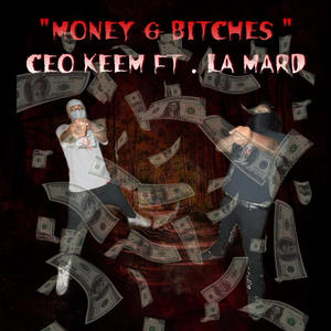 Money & ******* (feat. CEO KEEM) [Explicit]